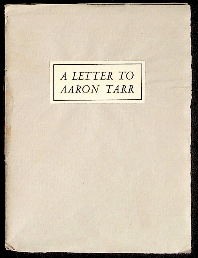 Item #37088 A Letter to Aaron Tarr. Tragos Press, Benjamin F. Kersey, printer John Welwood, Thomas Cornell.