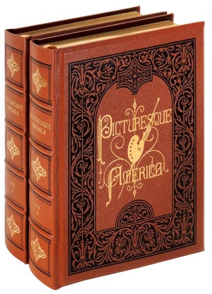 Item #37143 Picturesque America: or The Land We Live In Two Volumes. Easton Press, William...