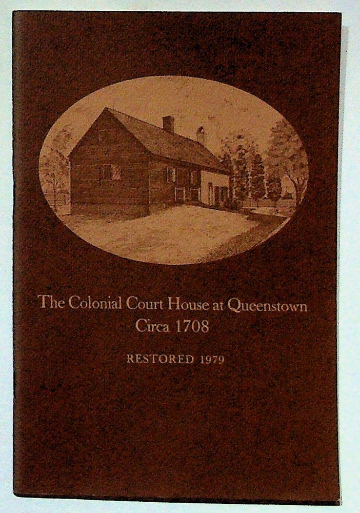 Item #3723 The Colonial Court House at Queenstown Circa 1708. Restored 1979.