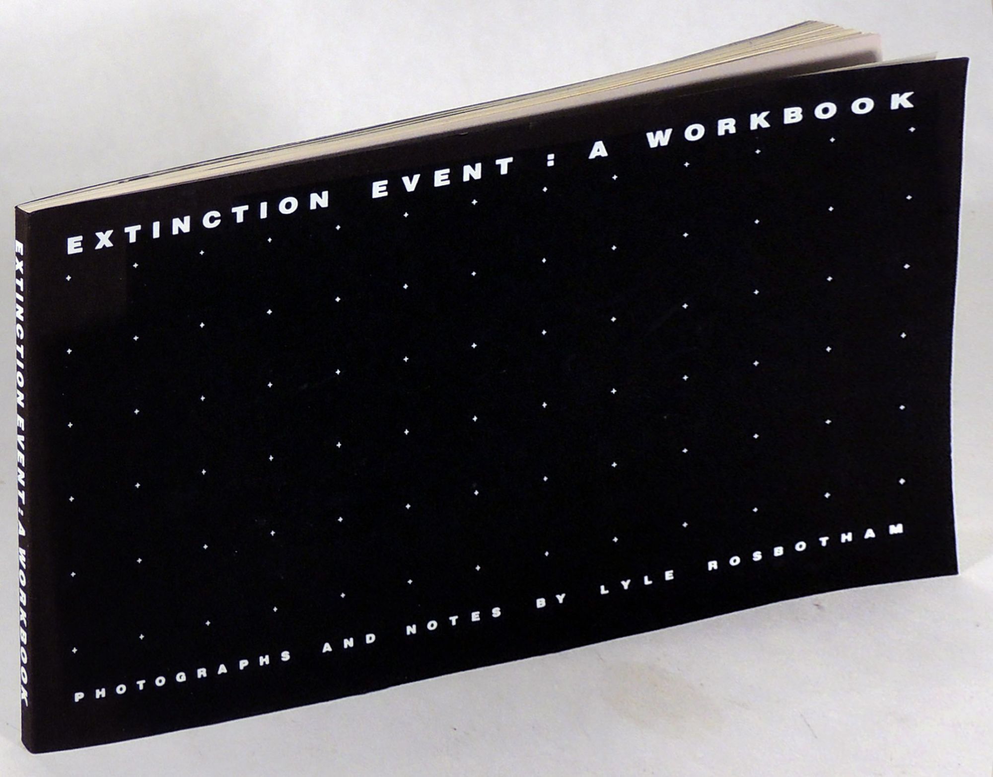 Extinction Event. Book Extinction Event: A Workbook | Lyle Rosbotham, photographs and notes