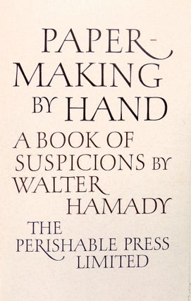 Paper-Making by Hand: A Book of Suspicions