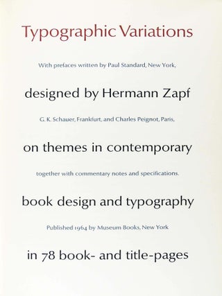 Typographic Variations designed by Hermann Zapf on themes in contemporary book design and typography in 78 book- and title-pages.