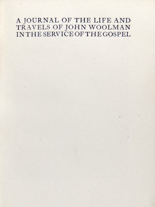 A Journal of the Life and Travels of John Woolman in the Service of The Gospel