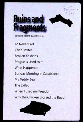 Item #37698 Ruins and Fragments: Selected Poems by Mick Stern. Mick Stern, poet, artist Beatrice...