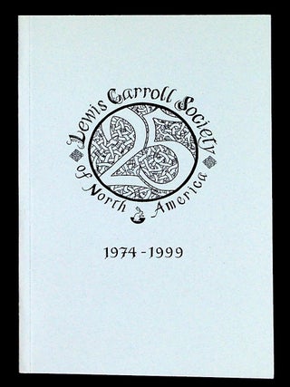 Item #37705 Lewis Carroll Society of North America 1974-1999. Lewis Carroll, August A. Jr Imholtz