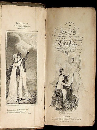 Crosby's English Musical Repository. A Choice Selection of Esteemed English Songs Adapted for the Voice, Violin, and German Flute