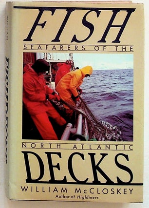 Item #3793 Fishdecks Seafarers of the North Atlantic. William McCloskey
