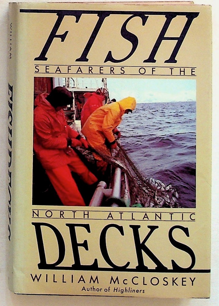 Item #3793 Fishdecks Seafarers of the North Atlantic. William McCloskey.