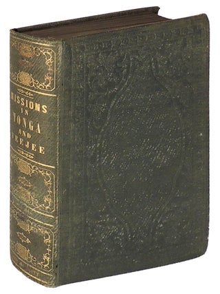 Missions in the Tonga and Feejee Islands, as Described in the Journals of Rev. Walter Lawry. Rev. Walter Lawry, Daniel P.