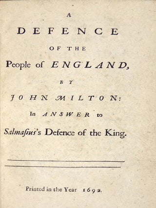 A Defence of the People of England, by John Milton in Answer to Salmasius's Defence of the King