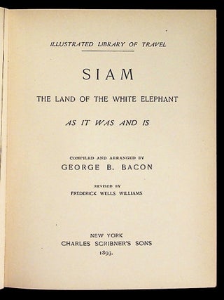 Siam: The Land of the White Elephant as it was and is