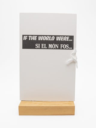 If The World Were...Si El Món Fos...