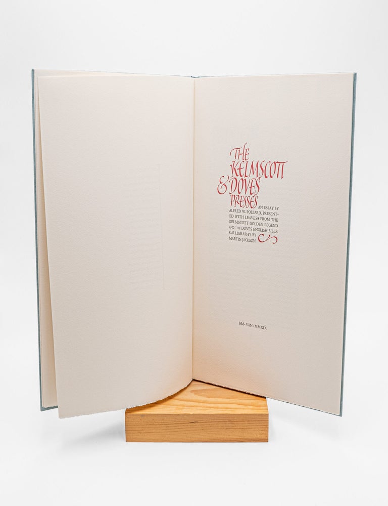 Item #38340 The Kelmscott & Doves Presses: An Essay by Alfred W. Pollard, Presented with Leaves from the Kelmscott Golden Legend and the Doves English Bible. Heavenly Monkey, Alfred W. Pollard, essay, calligrapher Martin Jackson.