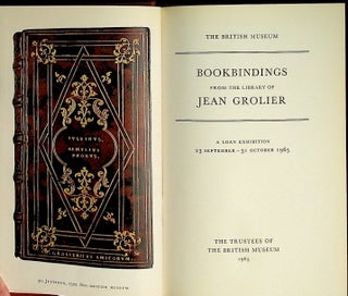 Bookbindings from the Library of Jean Grolier: A Loan Exhibition 23 September - 31 October 1965