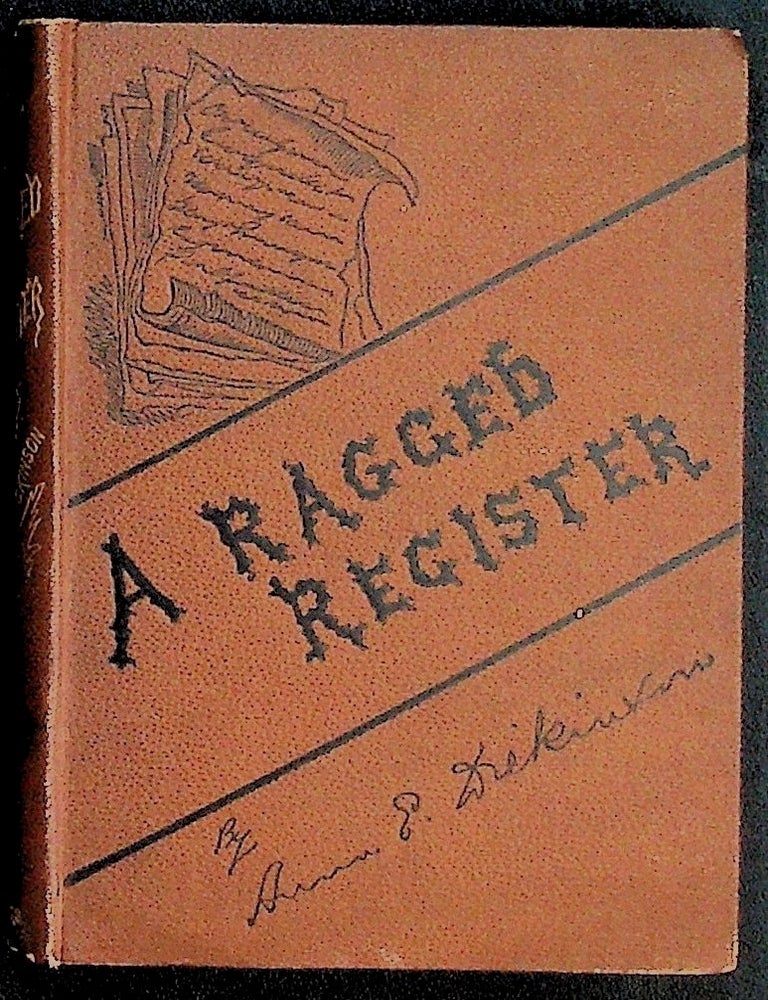 Item #38386 A Ragged Register: Of People Places and Opinions. Anna E. Dickinson.