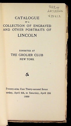A Catalogue of a Collection of Engraved and Other Portraits of Lincoln