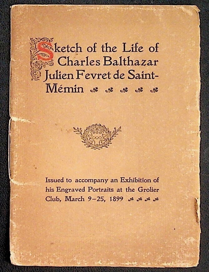 Item #38413 Sketch of the Life of Charles Balthazar Julien Fevret de Saint-M&eacute;min