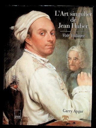 Item #38426 L'Art Singulier de Jean Huber. Garry Apgar