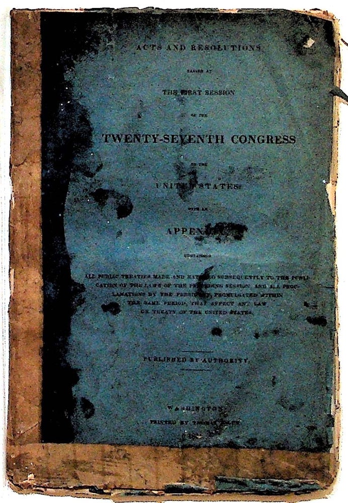 Item #3912 Acts and Resolutions Passed at the First Session of the Twenty-Seventh Congress of the United States; With an Appendix. Unknown.