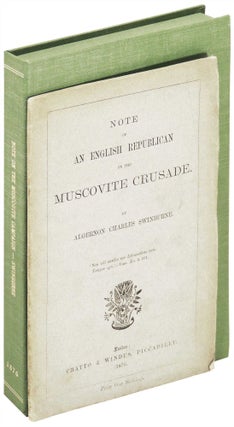 Item #4103 Note of an English Republican on the Muscovite Crusade. Algernon Charles Swinburne