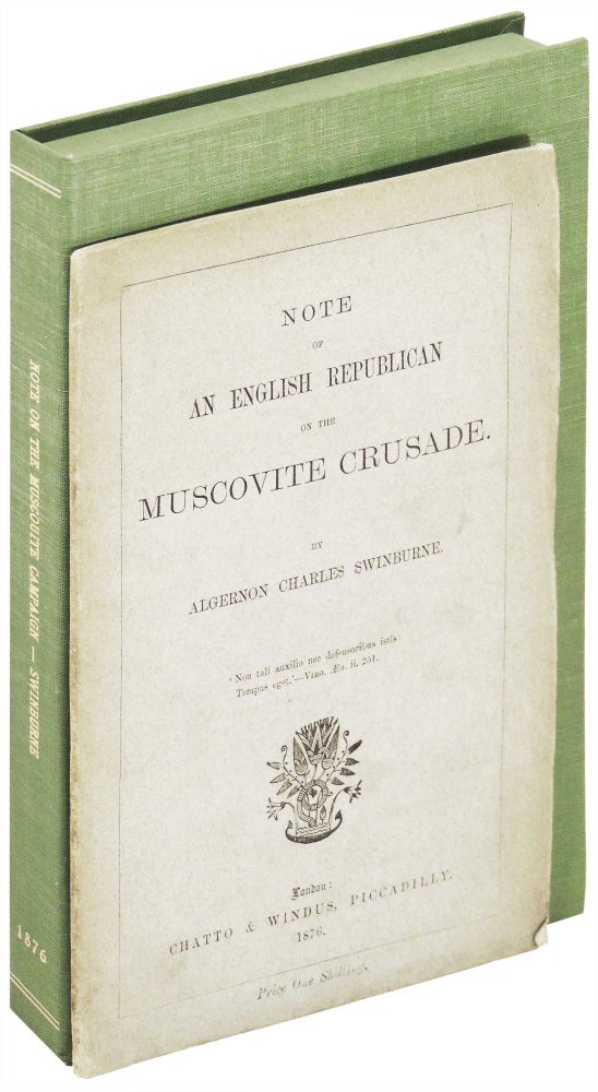 Item #4103 Note of an English Republican on the Muscovite Crusade. Algernon Charles Swinburne.