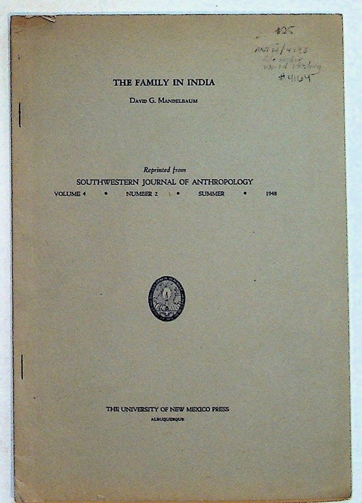 Item #4164 The Family in India. (Reprinted from Southwestern Journal of Anthropology, Vol.4 No.2.). David G. Mandelbaum.