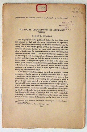 Item #4207 The Social Organization of American Tribes. John R. Swanton