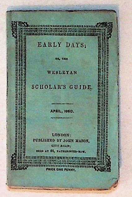 Item #4247 Early Days; or, the Wesleyan Scholar's Guide. April, 1860. Volume XV.