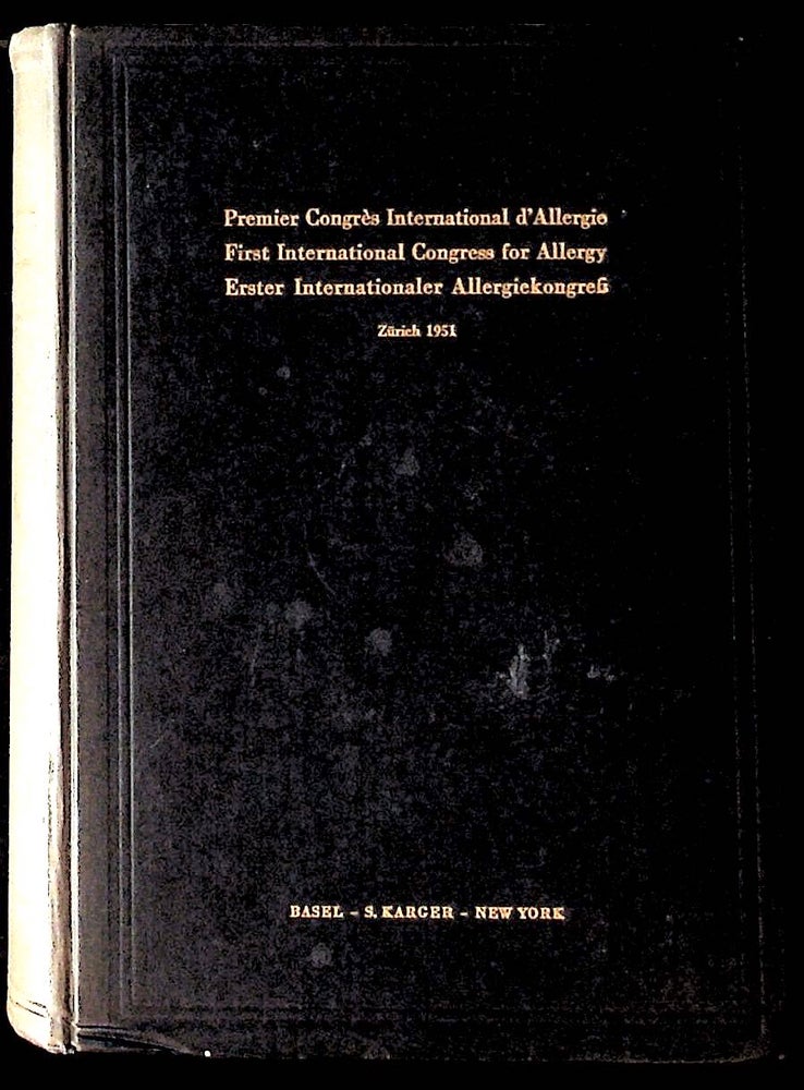 Item #4289 First International Congress for Allergy. Zurich, 23-29 September 1951. Proceedings. A. S. Grumbach, ed.