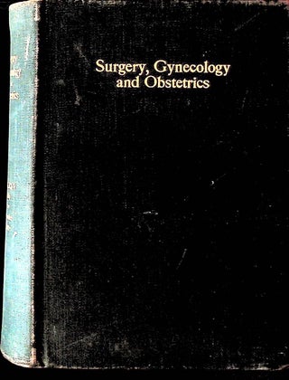 Item #4359 Surgery, Gynecology and Obstetrics. An International Magazine Published Monthly....