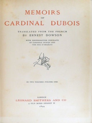 Memoirs of Cardinal Dubois TWO VOLUMES