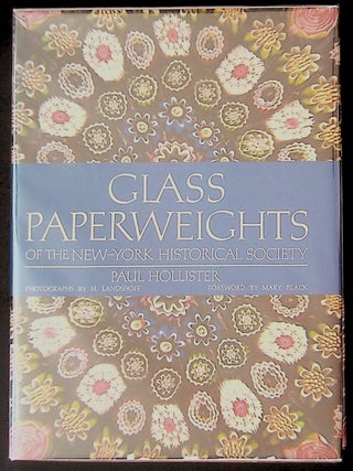 Item #4909 Glass Paperweights of the New-York Historical Society. Paul Hollister, H. Landshoff.,...