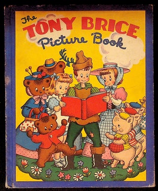 Item #5141 The Tony Brice Picture Book. A Group of Nursery Favorites. Tony Brice, author and