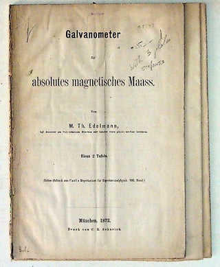 Item #5147 Galvanometer fur absolutes magnetisches Maass. Hiezu 2 Tafeln. M. Th Edelmann