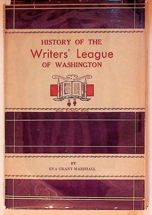 Item #5206 History of the Writers' League of Washington. Eva Grant Marshall