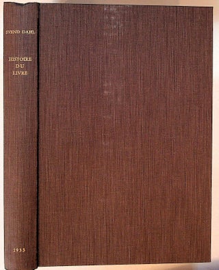Item #5335 Histoire du Livre. De L'Antiquite a Nos Jours. Svend. Preface Louis Barthou Dahl