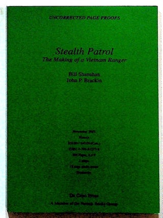 Item #5382 Stealth Patrol. The Making of a Vietnam Ranger. Bill Shanahan, John P. Brackin
