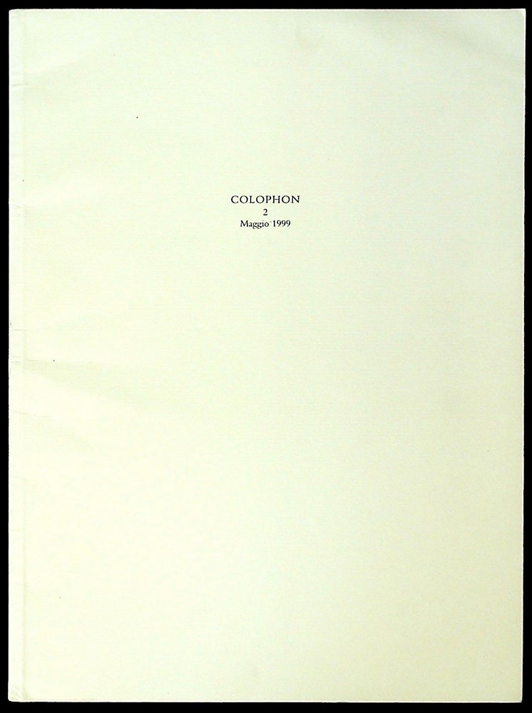 Item #5449 Colophon. Quadrimestrale di libri d'artista e di bei libri. Numero 2, maggio 1999. Egidio Fiorin, direttore responsabile.