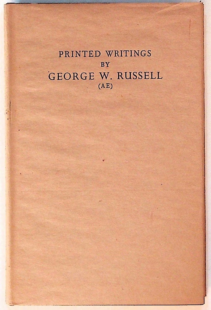 Item #5693 Printed Writings by George W. Russell [AE]. A Bibliography. Alan Denson, compiler., Padraic Colum., M. J. Bonn, Thomas Bodkin.