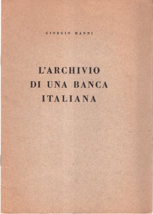 Item #5920 L'Archivio Di Una Banca Italiana. Giorgio Manni