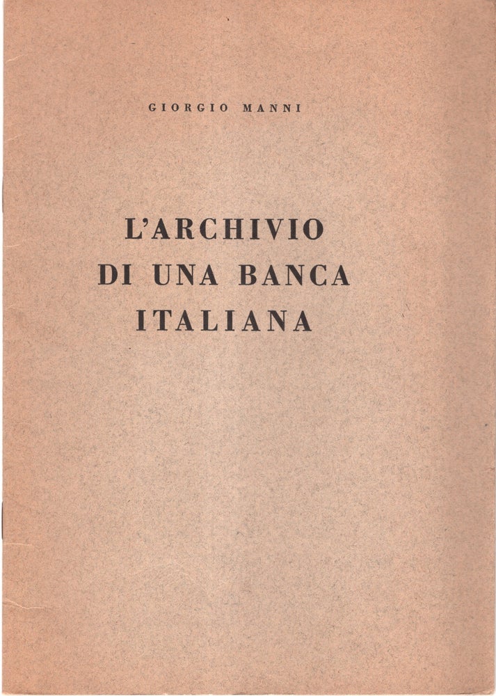 Item #5920 L'Archivio Di Una Banca Italiana. Giorgio Manni.