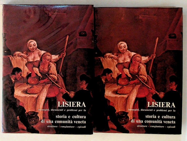 Item #5934 Lisiera. Immagini, Documenti e Problemi per la Storia e Cultura di una Comunita Veneta. 2 volumes. Claudio Povolo.