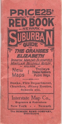 Item #599 The Red Book Information and Street Guide of the Oranges, Elizabeth, Montclair,...