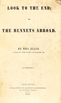 Item #6174 Look to the End; or, The Bennets Abroad. Ellis Mrs