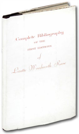 Item #6261 Complete Bibliography of Lizette Woodworth Reese. Unknown