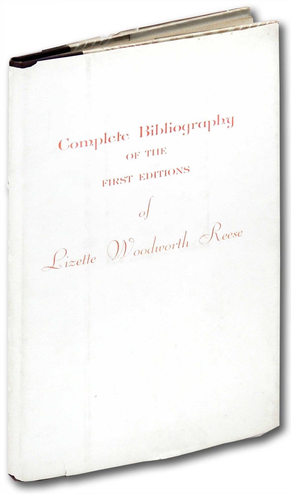 Item #6261 Complete Bibliography of Lizette Woodworth Reese. Unknown.