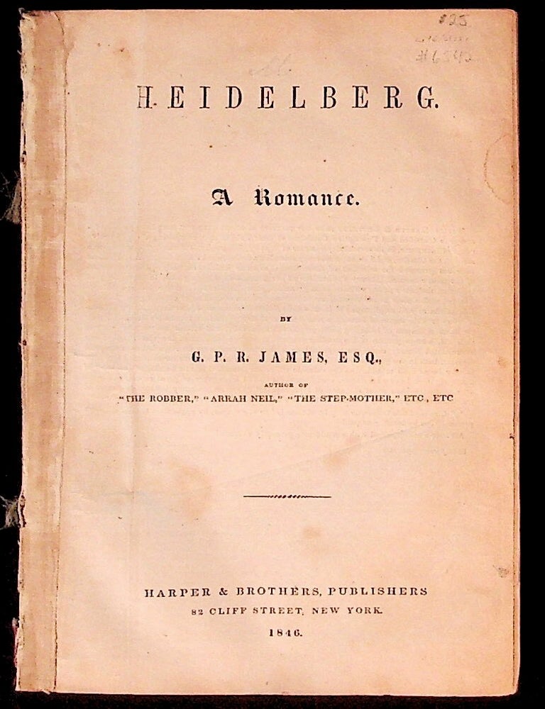 Item #6542 Heidelberg. A Romance. G. P R. James.