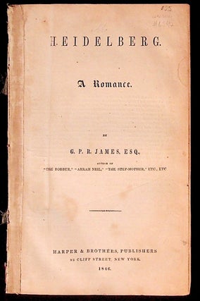 Item #6542 Heidelberg. A Romance. G. P R. James
