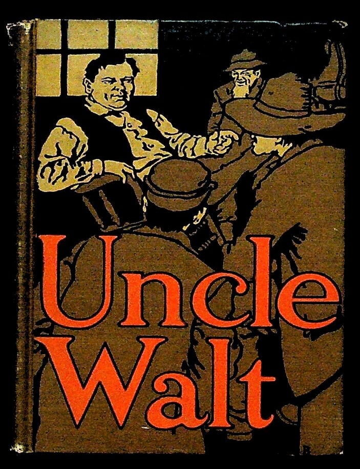 Item #6567 Uncle Walt. The Poet Philosopher. Walt Mason.