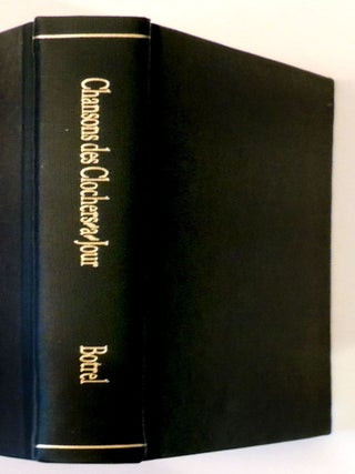 Item #6938 Chansons des Clochers-a-Jour suivies de Chansons en marge. Theodore Botrel